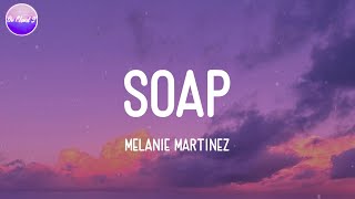Melanie Martinez - Soap (Lyric Video)