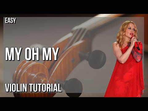 How to play My Oh My by Kylie Minogue ft Bebe Rexha & Tove Lo on Violin (Tutorial)