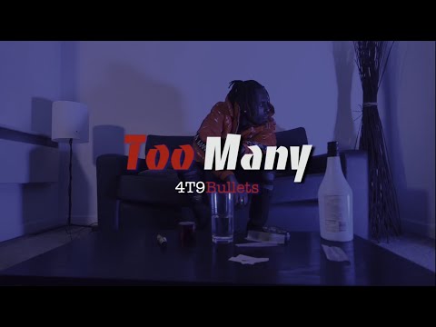 4T9Bullets - Too Many [Music Video]