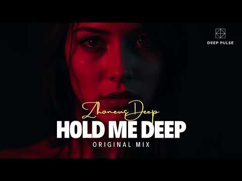 Zhoneus Deep - Hold Me Deep