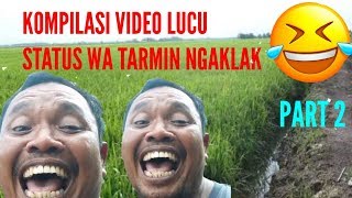 Download lagu Kompilasi Video Lucu Tarmin Ngaklak | Part 2 mp3