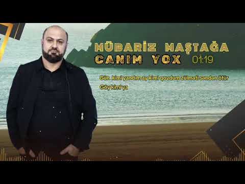 Mübariz Maştağalı - Canım yox
