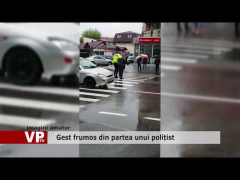 Gest frumos din partea unui polițist