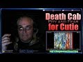Death Cab for Cutie - First Time Hearing - Pity and Fear - Jab's Requested Reaction