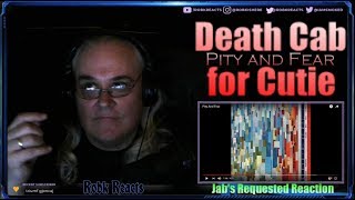 Death Cab for Cutie - First Time Hearing - Pity and Fear - Jab&#39;s Requested Reaction