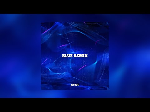 Eiffel 65 - Blue (Synt Remix) 2022