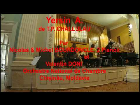 YERCIN Chișinău (T.P. Challulau, Michel & Nicolas Bourdoncle pianos, Valentin Doni direction).