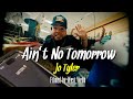 Jo Tyler - Ain't No Tomorrow [Official Music Video]