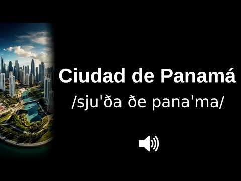 🇵🇦 How to pronounce Ciudad de Panamá (CORRECTLY!)