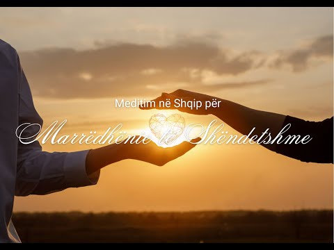 Meditim në Shqip për Marrëdhënie të Shëndetshme