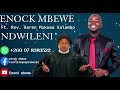 ENOCK MBEWE ft REV KAREN MUKUWA-NDWILENI 2023