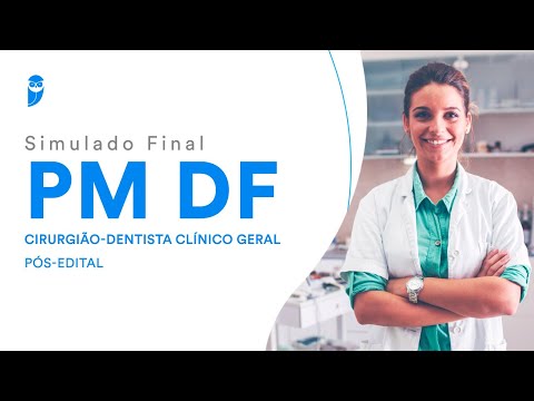 Simulado Final PM DF – Cirurgião-Dentista Clínico Geral – Pós-Edital – Correção