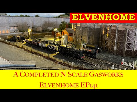 N Gauge Model Railway Layout  Building a Gasworks in N Scale  Elvenhome EP 141