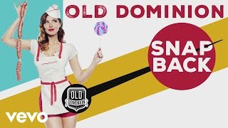Old Dominion - Snapback (Audio)