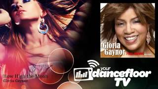 Gloria Gaynor - How High the Moon - YourDancefloorTV