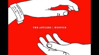 The Antlers - Kettering (2009) HD