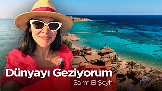 Bu Videoyu İzlemeden Şarm El-Şeyh'e Gitmeyin! - Dünyayı Geziyorum - Şarm El-Şeyh