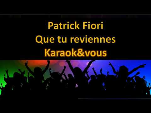 Karaoké Patrick Fiori - Que tu reviennes