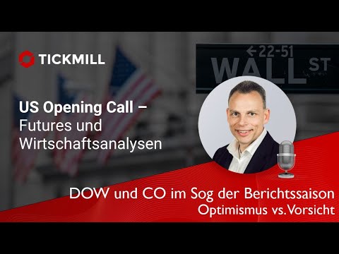 DOW und Co. im Sog der Berichtssaison - Optimismus vs. Vorsicht