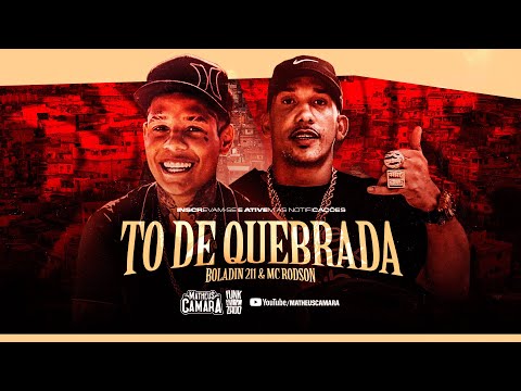 Boladin 211 e MC Rodson - To de Quebrada (DJ Nenel e DJ Portugal) 2025
