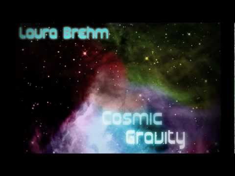 download lagu mp3 mp4 Laura Brehm Cosmic Gravity, download lagu Laura Brehm Cosmic Gravity gratis, unduh video klip Laura Brehm Cosmic Gravity