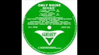 ONLY NOISE - MOSE' "sandance"