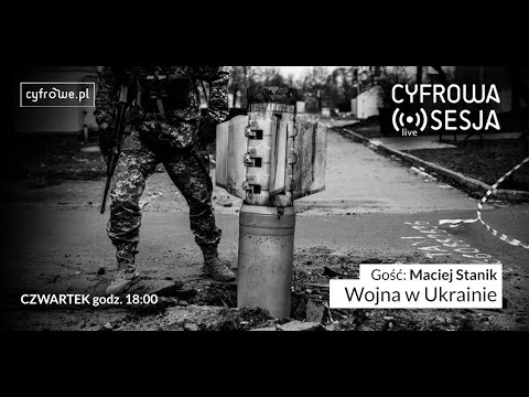 Cyfrowa Sesja Vol 92 - Wojna w Ukrainie