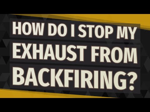 How do I stop my exhaust from backfiring?