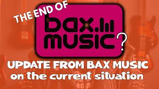 UPDATE ON BAX MUSIC'S SITUATION.