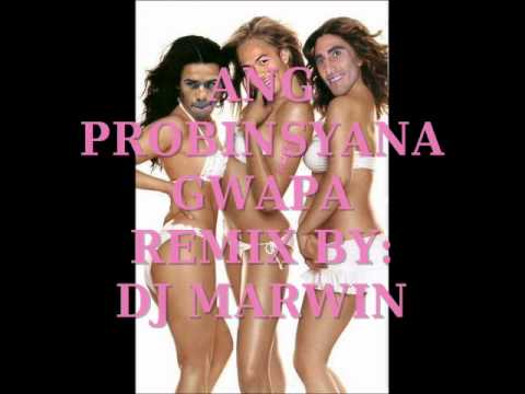 Ang Probinsyana Gwapa - TEKNO FUNKY MIX BY DJ MARWIN