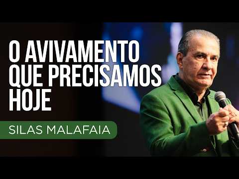 PR. SILAS MALAFAIA I O AVIVAMENTO QUE PRECISAMOS HOJE