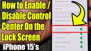 iPhone 15/15 Pro Max: How to Enable/Disable Control Center On the Lock Screen