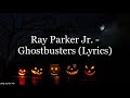 Ray Parker Jr Ghostbusters Lyrics HD