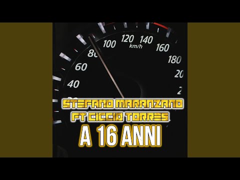 A 16 anni (feat. Ciccio Torres)