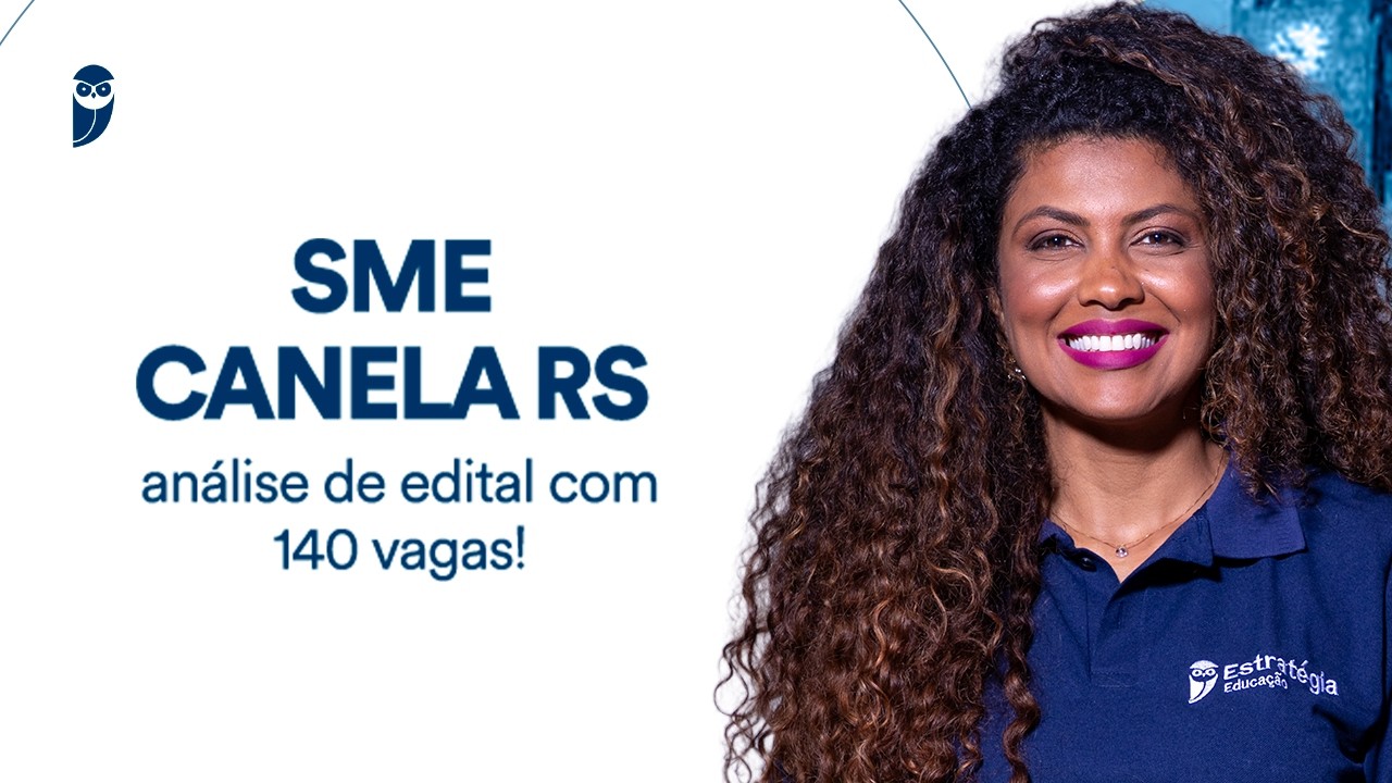 SME CANELA RS: análise de edital com 140 vagas!
