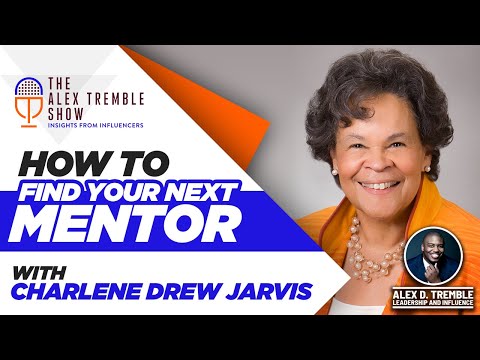 Clip #2: How to Find a Mentor For Your Career - Dr. Charlene Drew Jarvis