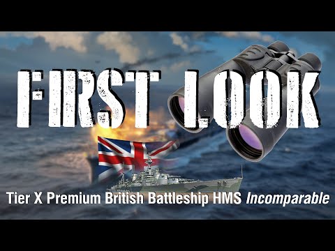 World of Warships - First Look: Tier X Premium British Battleship HMS Incomparable