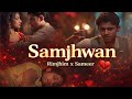 Samjhwan FT Rimjhim Sameer Emotional VM Rimjhim Sameer