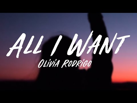 Olivia Rodrigo - All I Want (Lyrics)