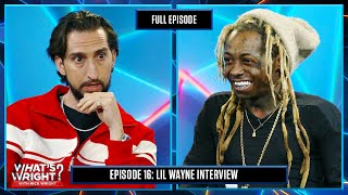 Lil Wayne on Top 5 Rappers, Packers Fandom, and Discovering Drake, Nicki Minaj | What&#39;s Wright?