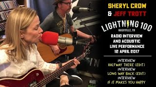 Sheryl Crow & Jeff Trott - Interview + 3 Live Songs @ Lightning 100 Radio