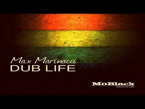Max Marinacci - Dub Life
