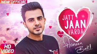 Jatt Jaan Vaarda | Armaan Bedil | Sukh-E | Jashan Nanarh | Latest Punjabi Song 2017 | Speed Records