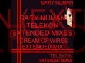 Gary Numan, I Dream Of Wires (Extended Mix).