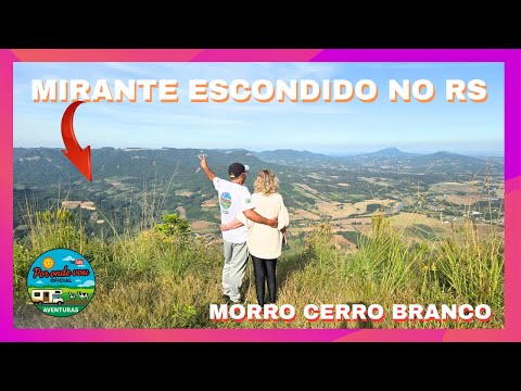 Morro Cerro Branco - O Mirante do Coração Gaúcho