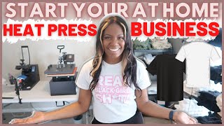 Start Your At Home HEAT PRESS T-shirt Business in 2021 | Grow Your Income Streams | Make Boss Moves