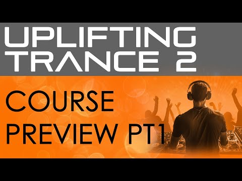 Euphoric Trance From Start To Finish - Tips & Tricks Part 1
