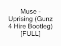 Muse - Uprising (Gunz for Hire Bootleg) [FULL ...