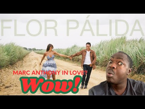 First Time Hearing Marc Anthony – Flor Pálida | Emotional Latin Music Reaction.