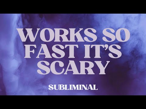 THIS SUBLIMINAL WORKS SO FAST IT’S SCARY [REAL RESULTS]